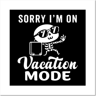 Sorry I'm on vacation mode - Cute skeleton Posters and Art